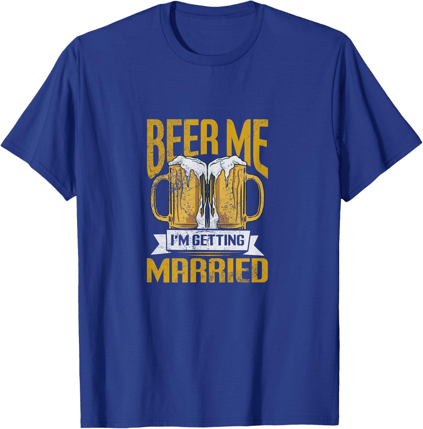 beer me Im getting married Design T-Shirt - T-Shirt | Royal
