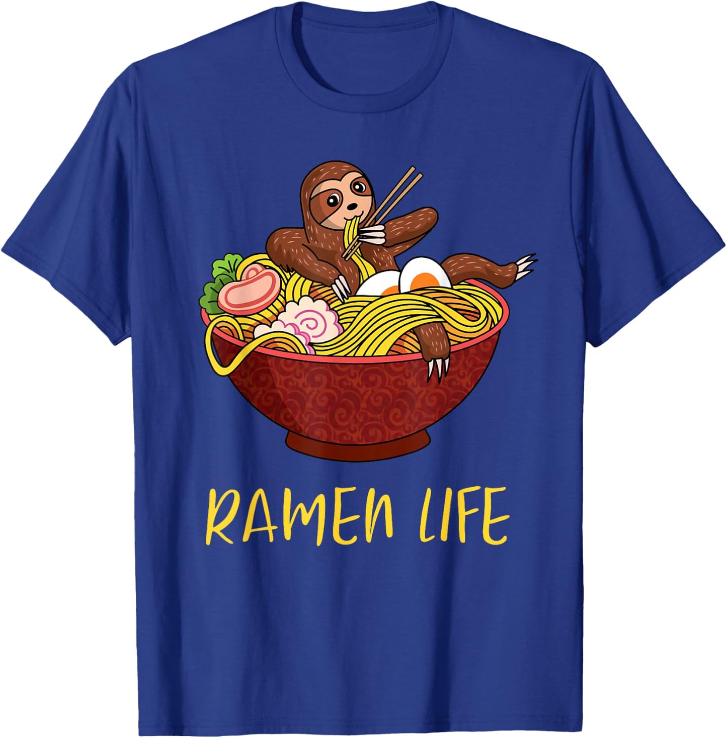 Ramen Life Funny Japanese Noodles Sloth Anime Humor Outfit T-Shirt - T-Shirt | Royal