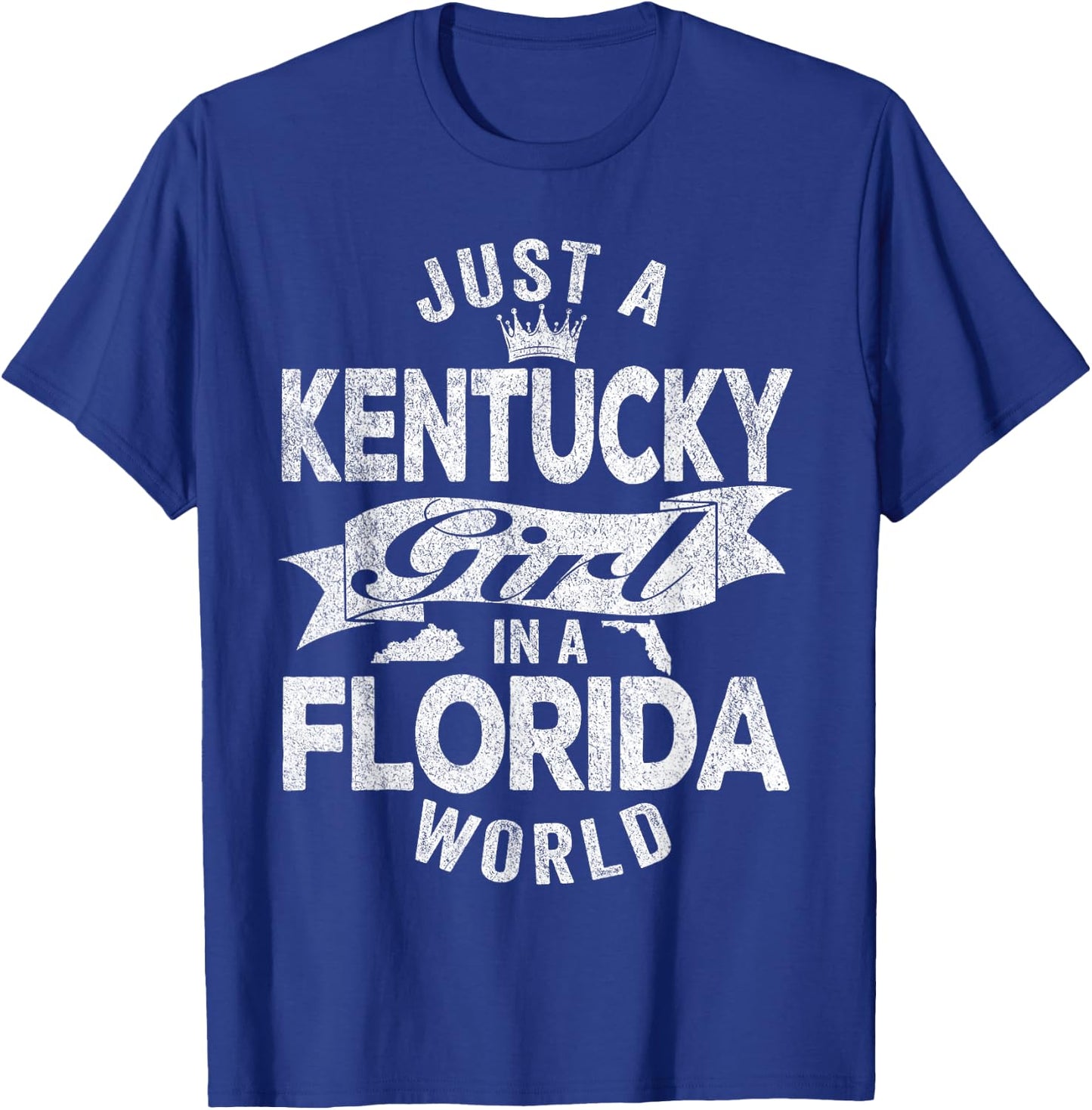 Just A Kentucky Girl In A Florida World T-Shirt - T-Shirt | Royal