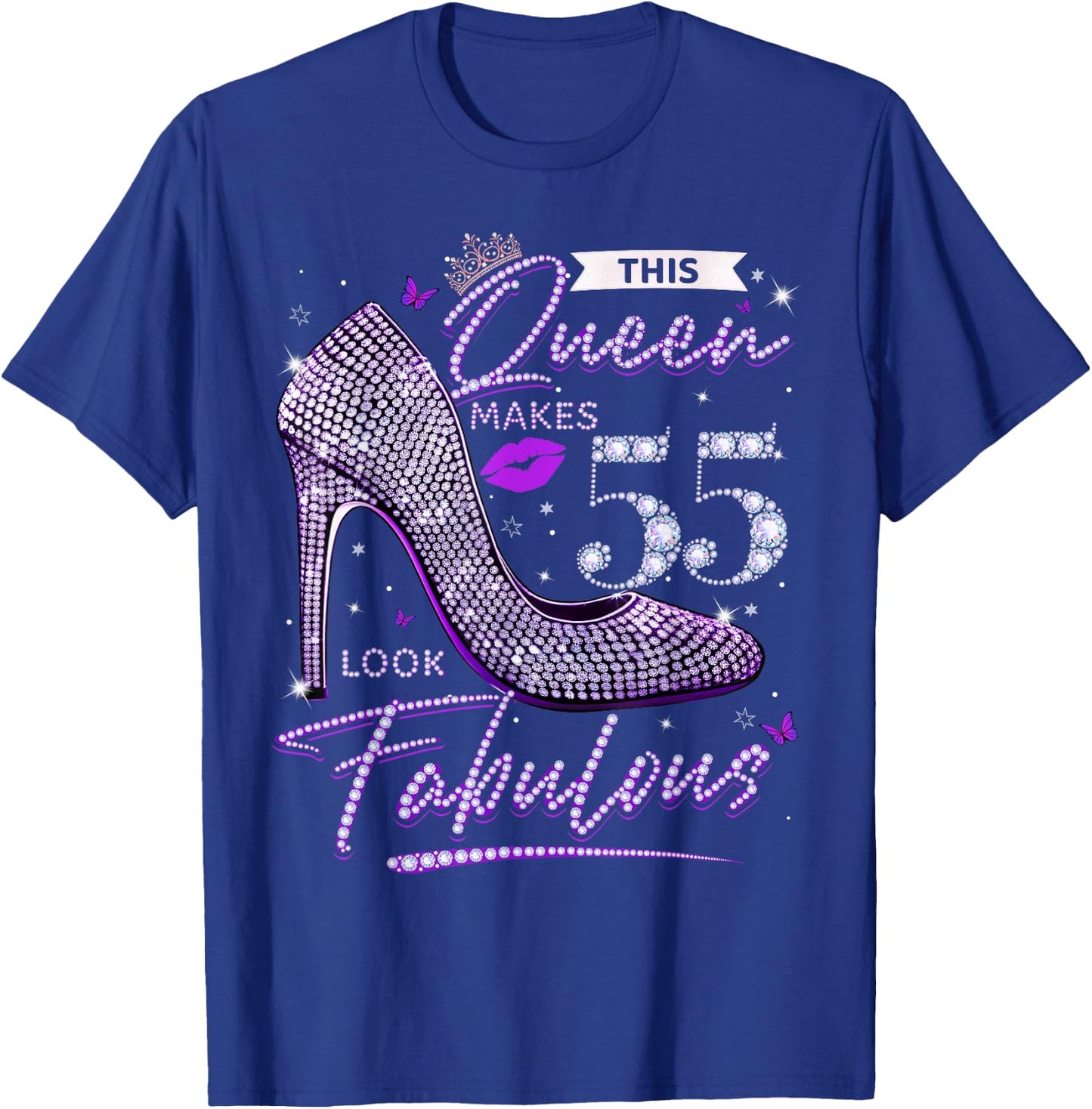 This Queen Makes 55 Looks Fabulous Shirt 55th Birthday Women T-Shirt - T-Shirt | Royal