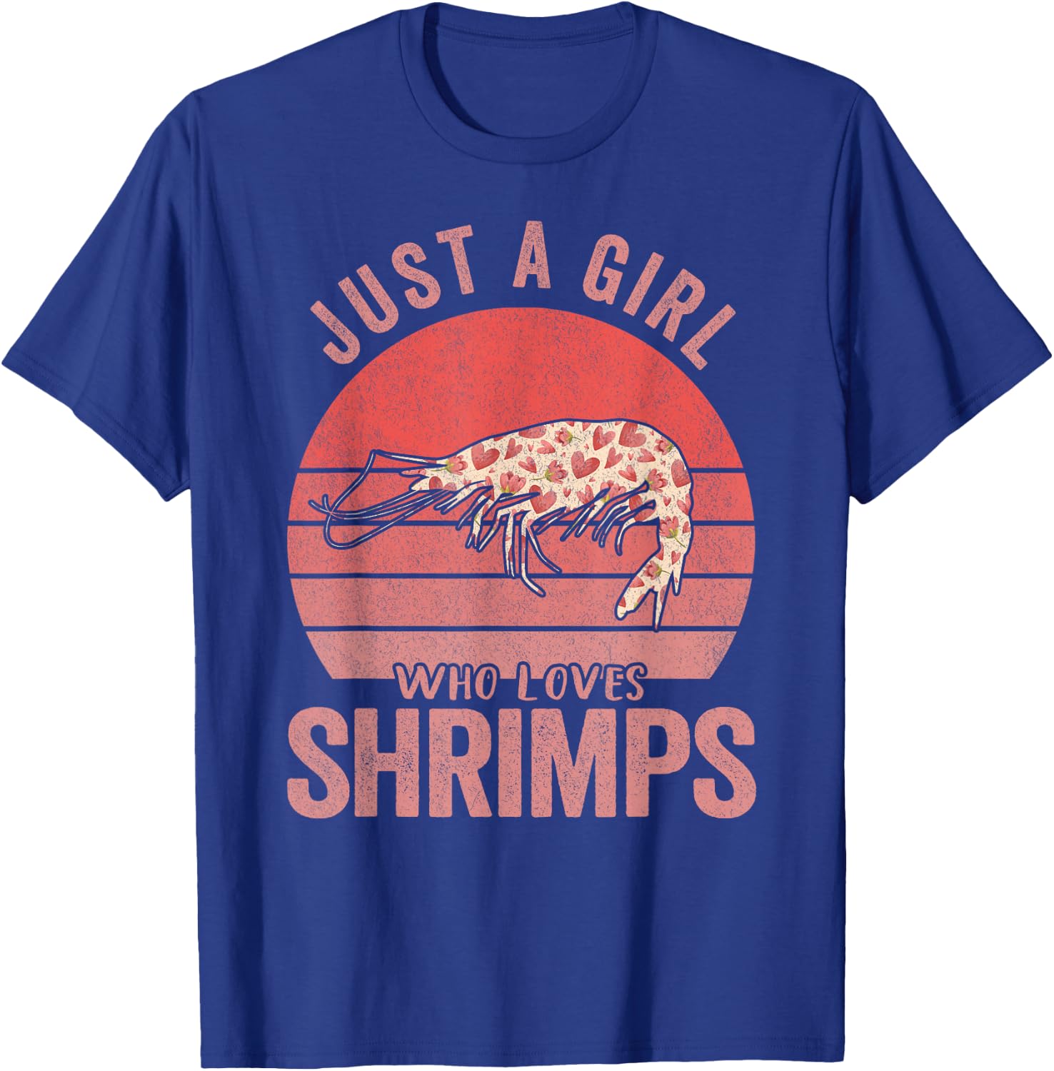 Funny Shrimp Lover Shrimp Boy Girl Gift Just A Girl Who Loves Shrimps Shrimp Lover T-Shirt - T-Shirt | Royal