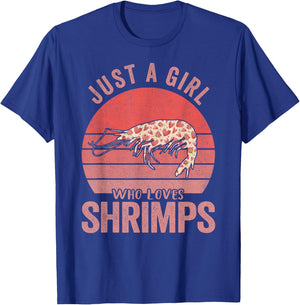 Funny Shrimp Lover Shrimp Boy Girl Gift Just A Girl Who Loves Shrimps Shrimp Lover T-Shirt - T-Shirt | Royal