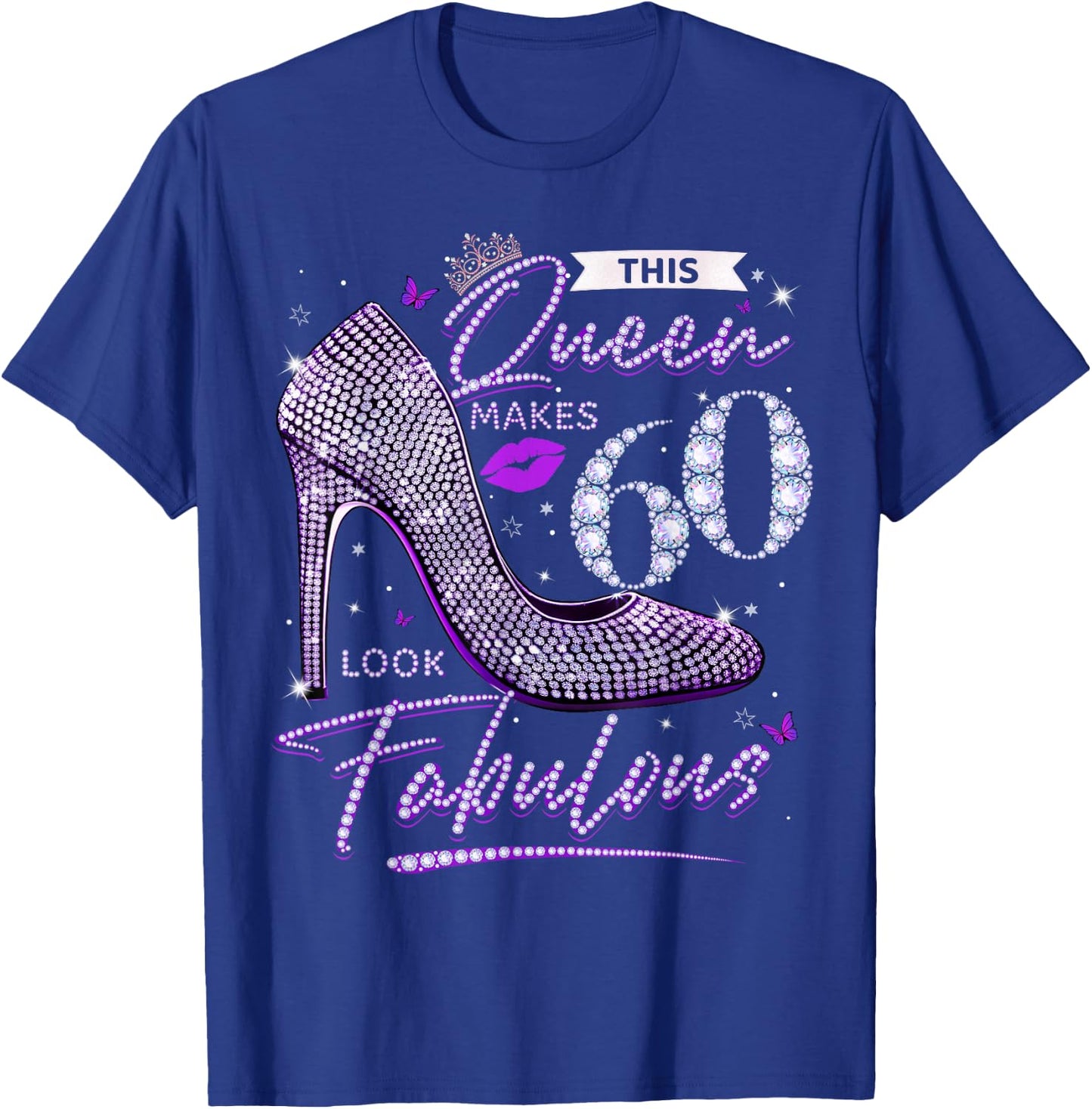 This Queen Makes 60 Looks Fabulous Shirt 60th Birthday Women T-Shirt - T-Shirt | Royal