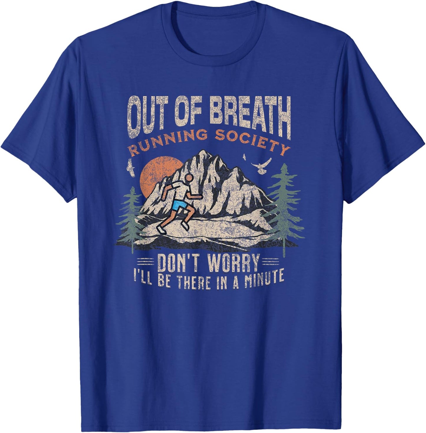 Funny Out of Breath Running Society Don't Worry for Runners T-Shirt - T-Shirt | Royal