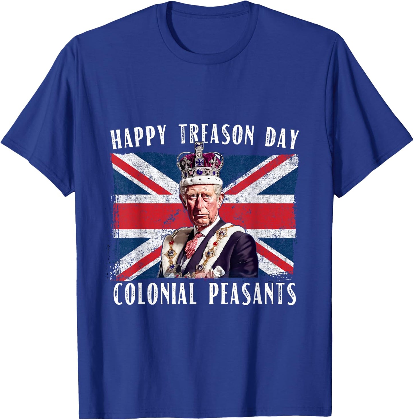 Happy Treason Day USA July 4th British T-Shirt - T-Shirt | Royal