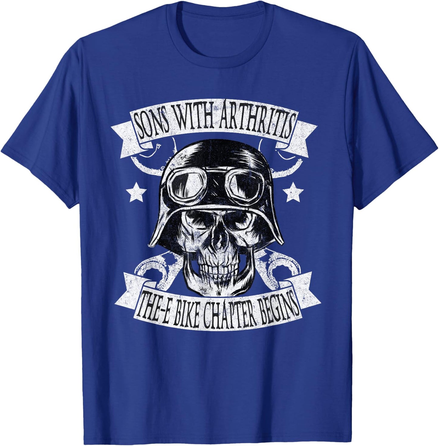 Sons With Arthritis The E-Bike Chapter Funny Biker Birthday T-Shirt - T-Shirt | Royal