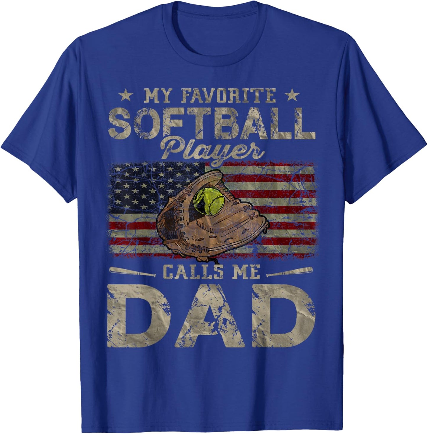 My Favorite Softball Player Calls Me Dad Father's Day Daddy T-Shirt - T-Shirt | Royal