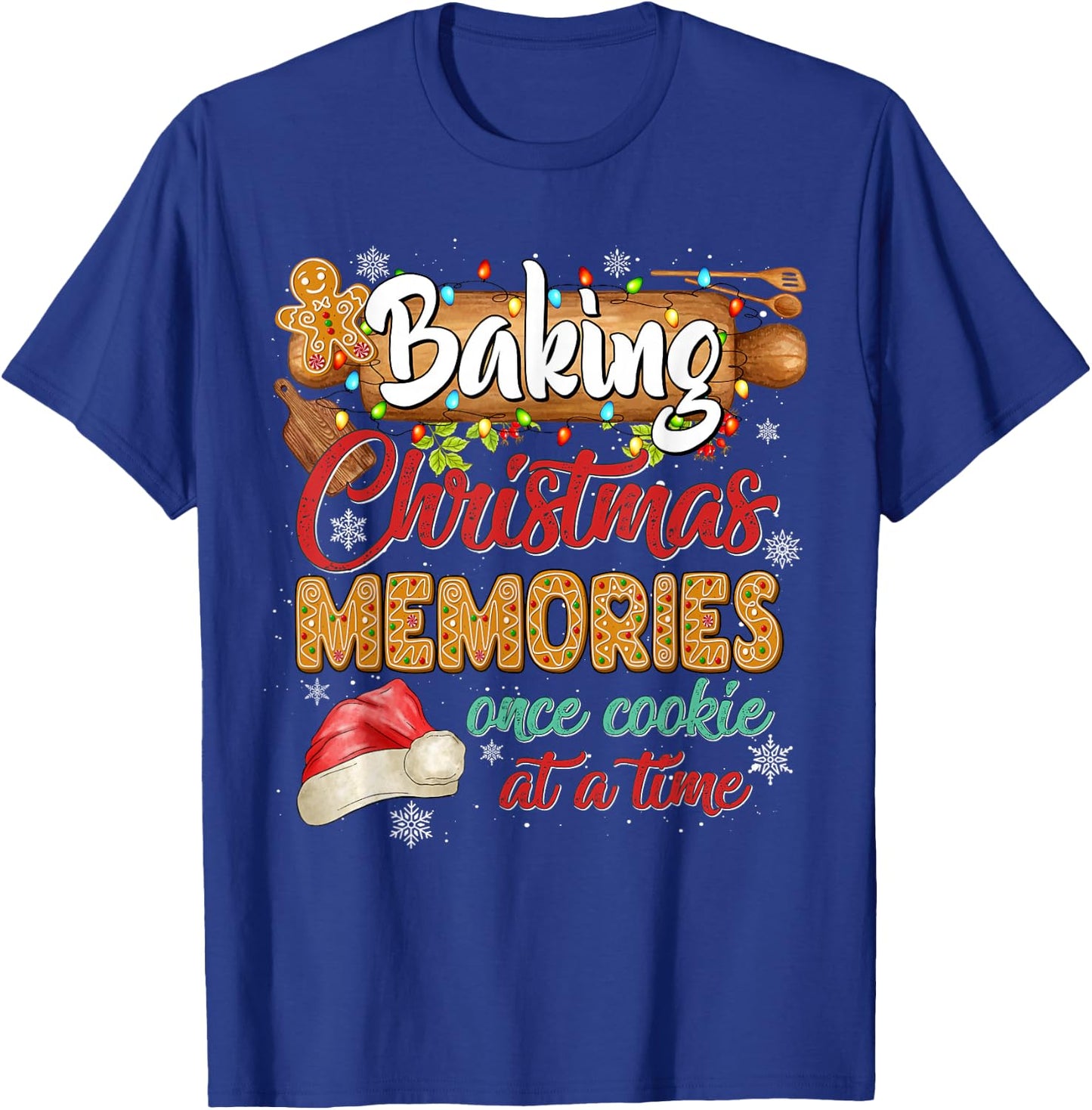 Baking Christmas Memories Once Cookie At A Time Gingerbread T-Shirt - T-Shirt | Royal