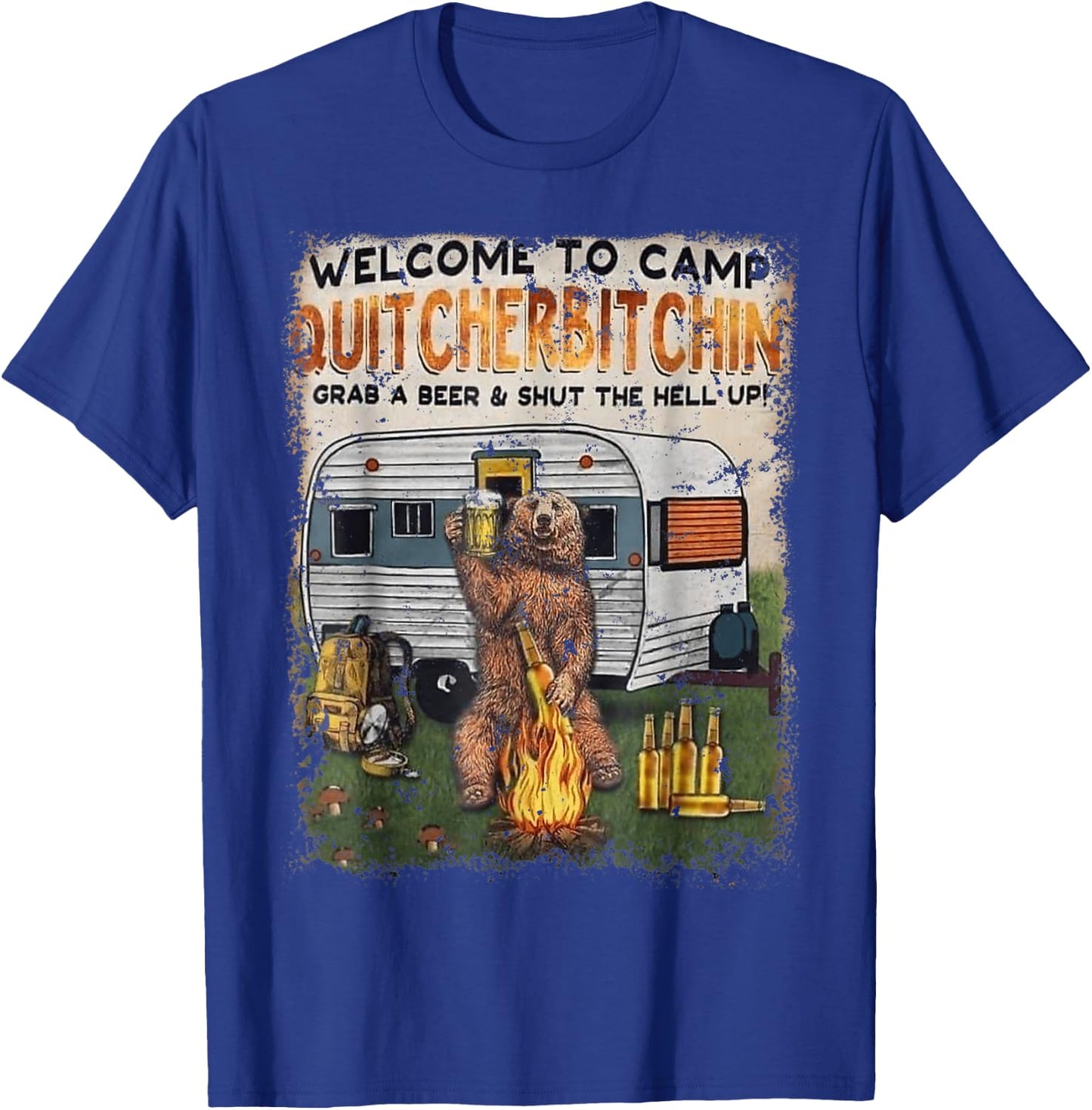 Welcomes To Camp Quitcherbitchin Grab A Beer Drinker T-Shirt - T-Shirt | Royal