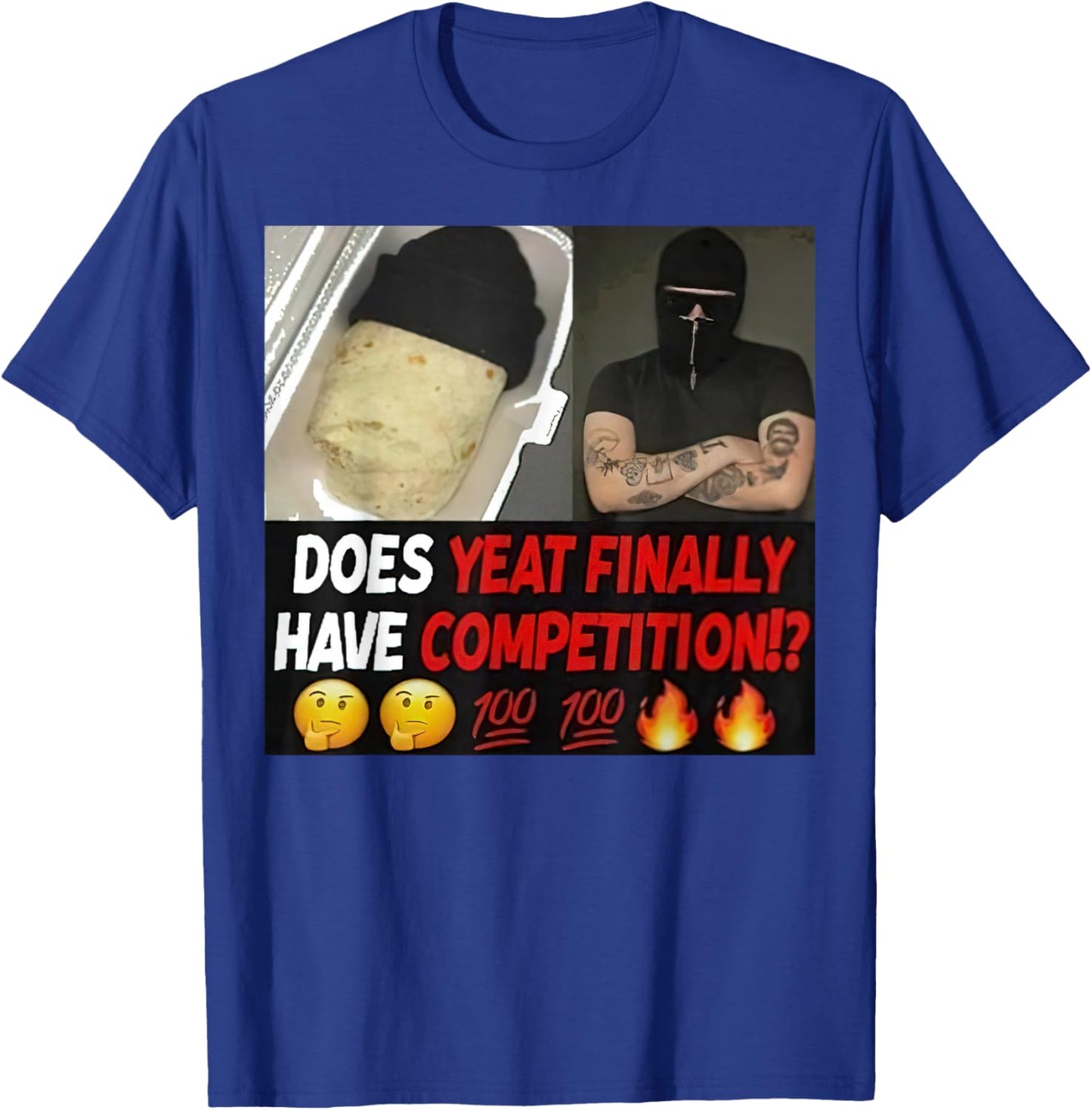 Does Yeat Finally Have Competition For T-Shirt - T-Shirt | Royal