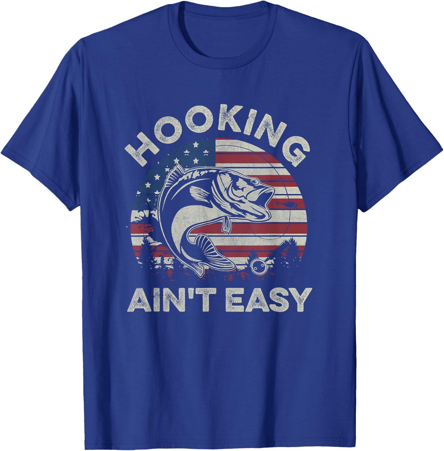 Hooking Ain't Easy Vintage Funny Fishing Fisherman USA Flag T-Shirt - T-Shirt | Royal