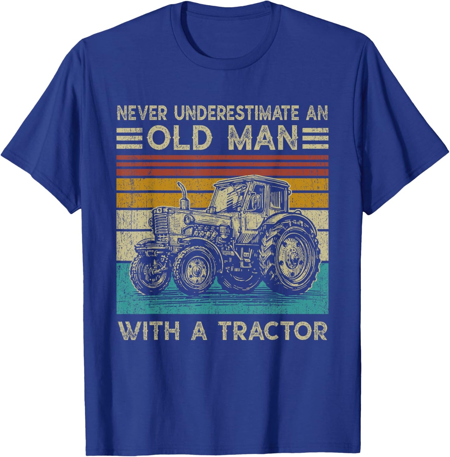 Never Underestimate an Old Man with A Tractor - Funny Farmer T-Shirt - T-Shirt | Royal