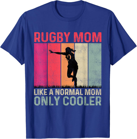 Rugby Mom Like A Normal Mom Only Cooler Mother's Day T-Shirt - T-Shirt | Royal