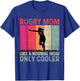 Rugby Mom Like A Normal Mom Only Cooler Mother's Day T-Shirt - T-Shirt | Royal