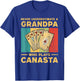 Never Underestimate A Grandpa Who Plays Canasta Card Game T-Shirt - T-Shirt | Royal