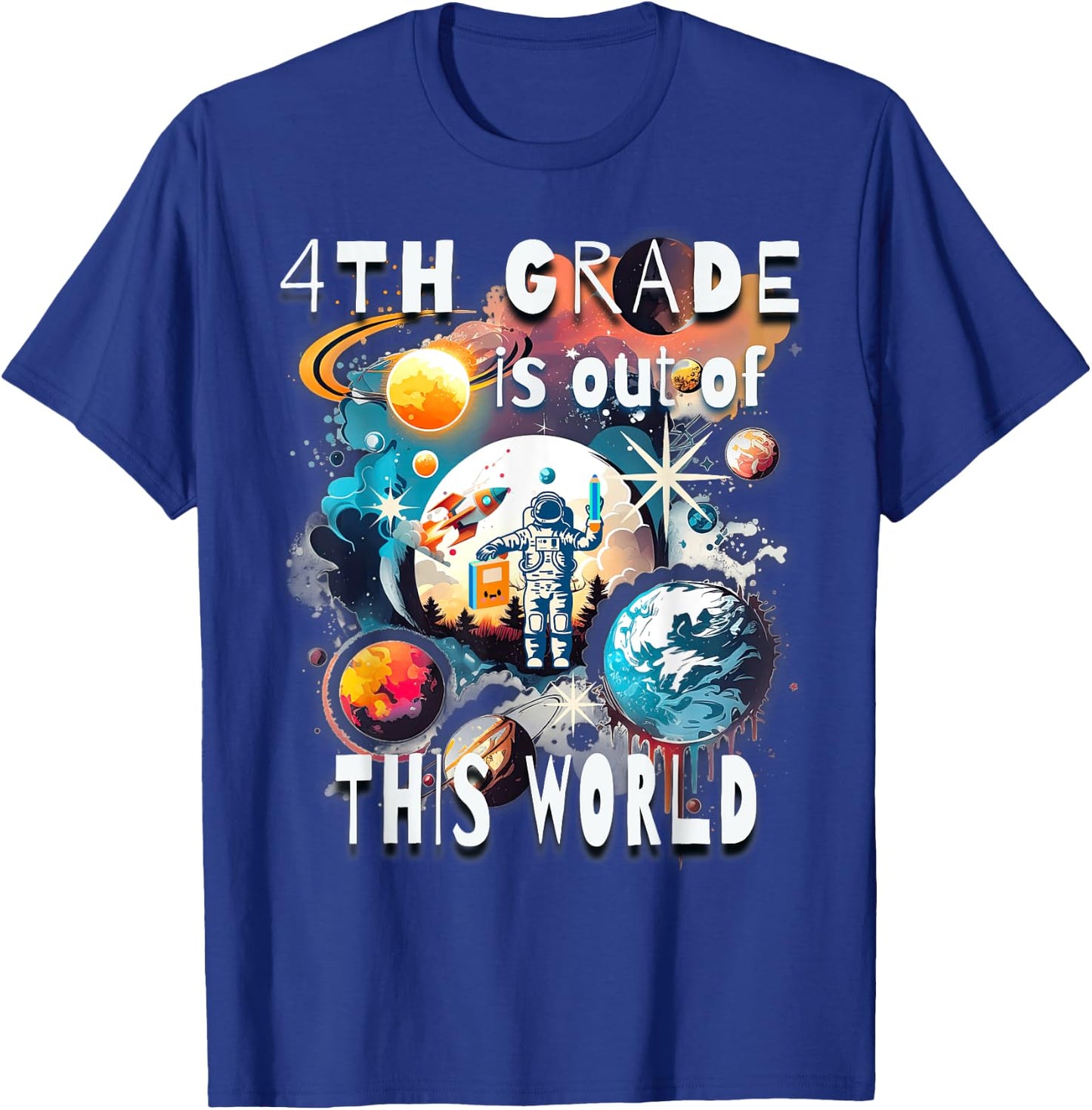 4th Grade Is Out Of This World Back To School Astronaut T-Shirt - T-Shirt | Royal
