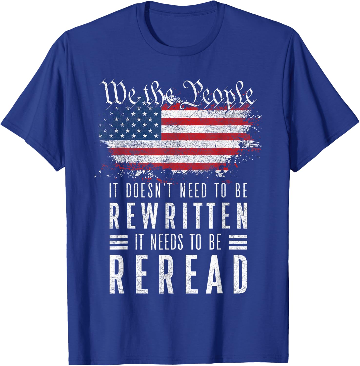 It Doesn't Need to Be Rewritten It Needs to Be Reread Small T-Shirt - T-Shirt | Royal