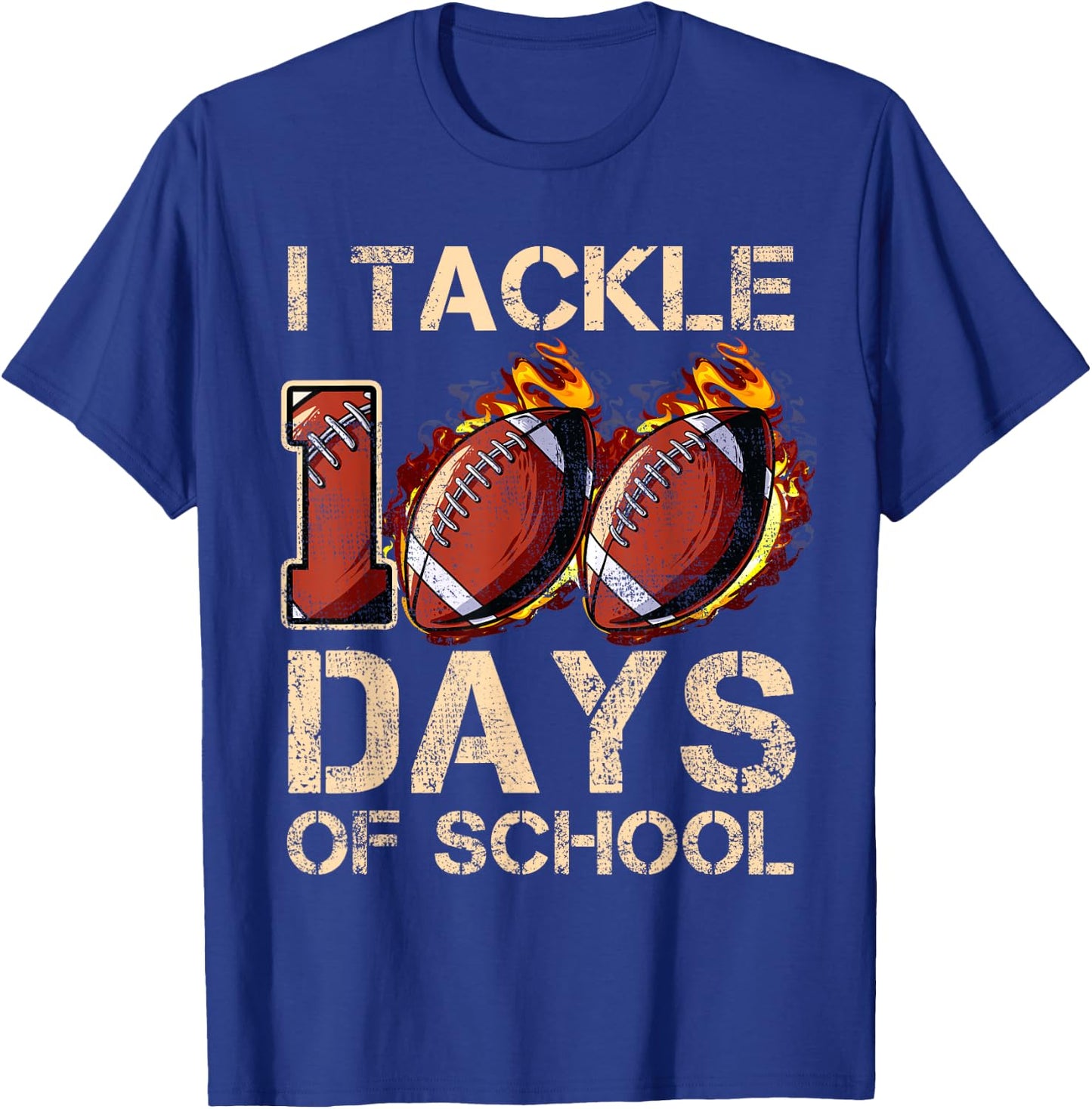 I Tackle 100 Days Of School Football Happy 100 Days T-Shirt - T-Shirt | Royal