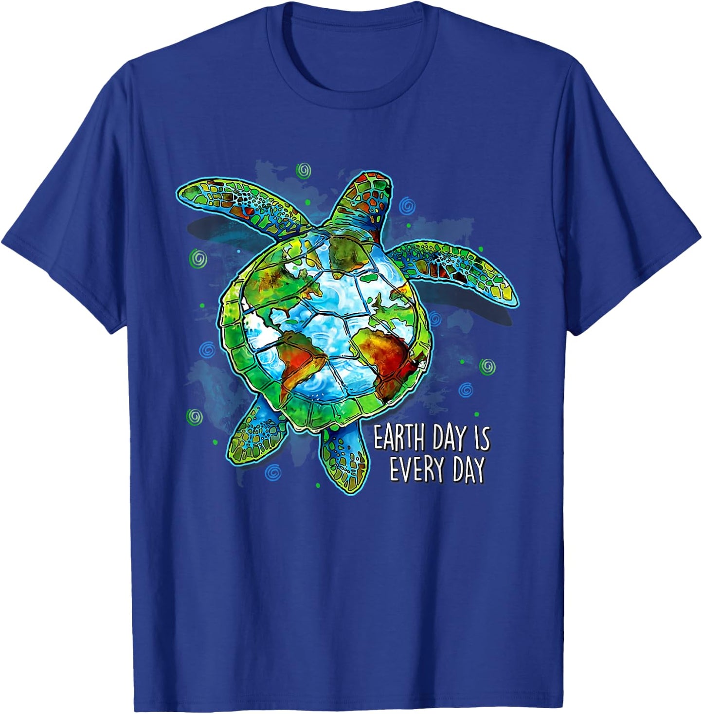 Earth Day Is Every Day Funny Sea Turtle Animal Saving Earth T-Shirt - T-Shirt | Royal