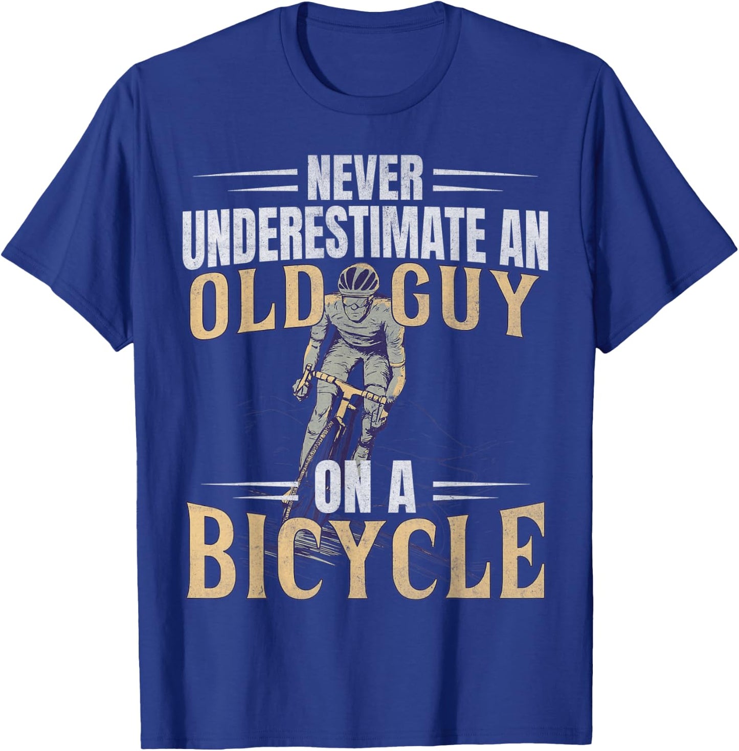 Never Underestimate An Old Guy On A Bicycle Cycling T-Shirt - T-Shirt | Royal