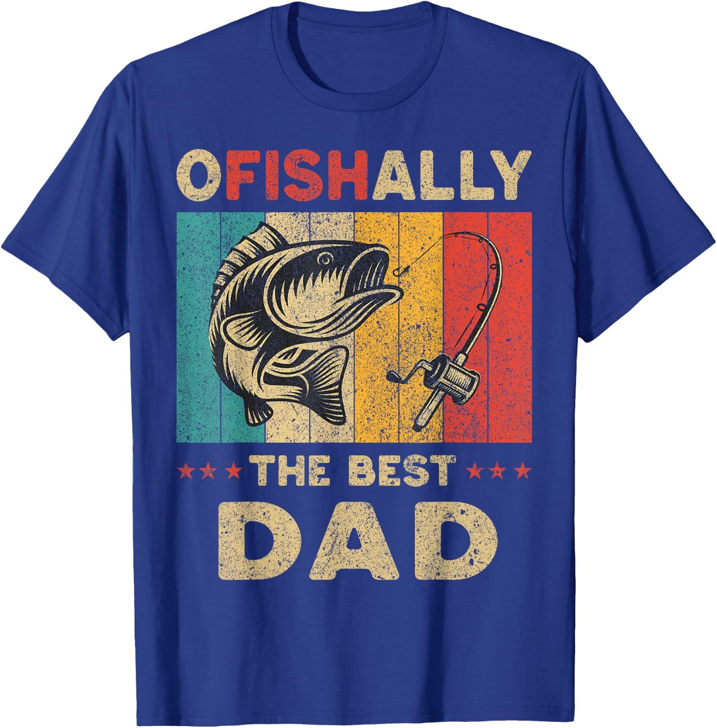 Father's Day Present Funny Fishing Ofishally The Best Dad T-Shirt - T-Shirt | Royal