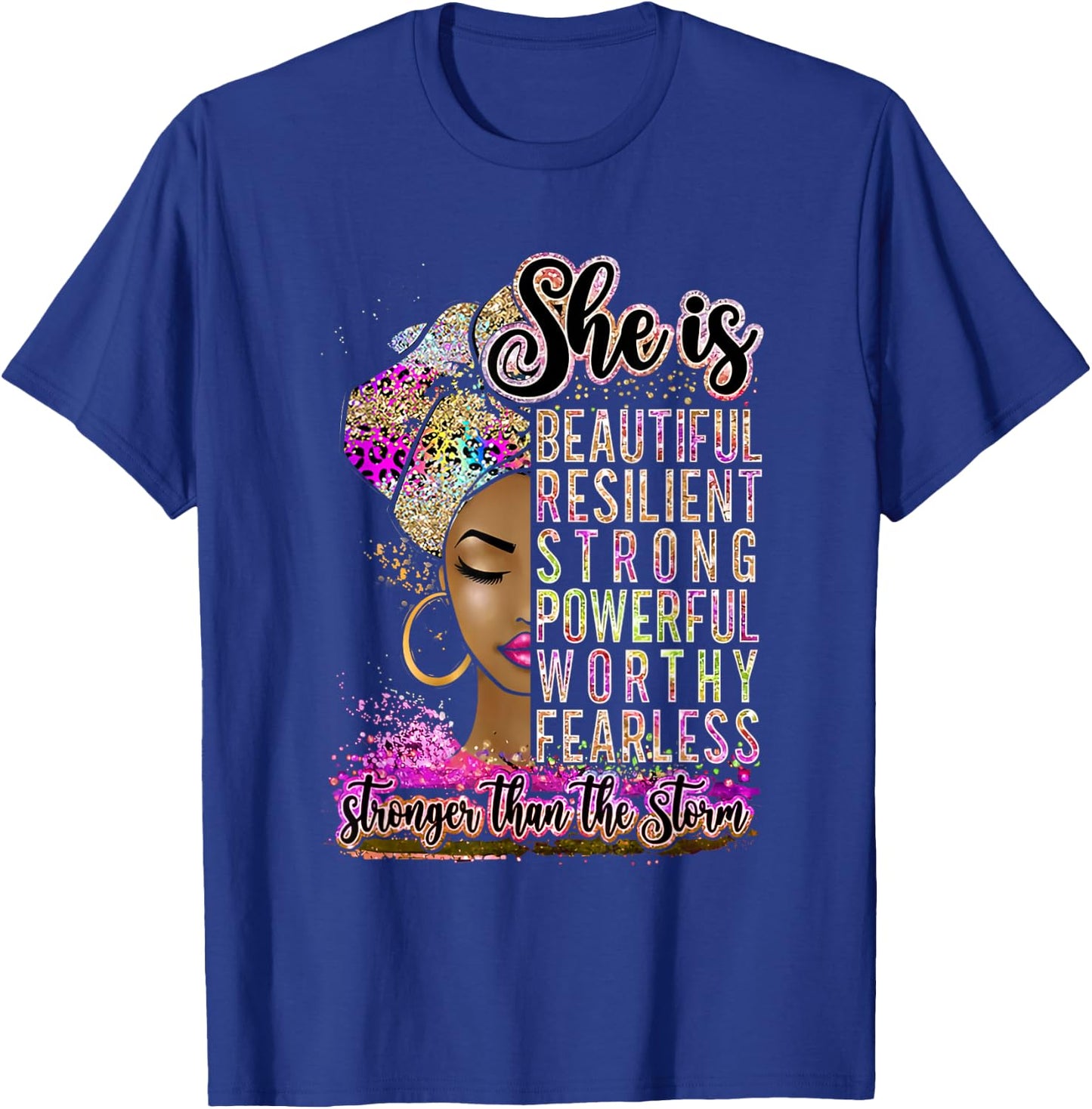 She is Beautiful Stronger Than The Storm Black Woman Queen T-Shirt - T-Shirt | Royal