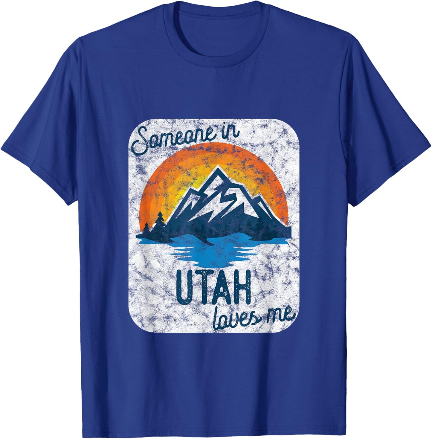 Someone In Utah Loves Me T-Shirt - T-Shirt | Royal