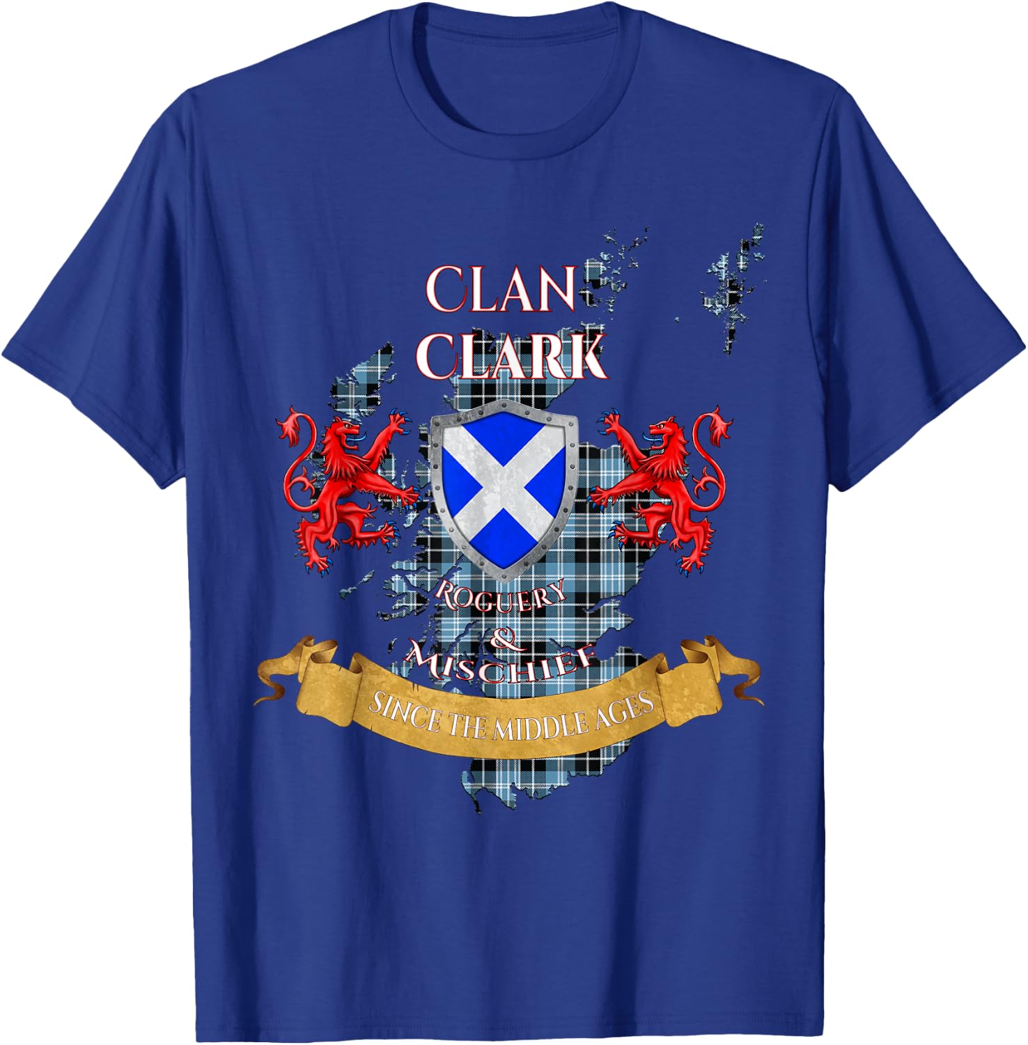 Clark Scottish Family Clan Middle Ages Mischief T-Shirt - T-Shirt | Royal