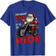 Oh What Fun It Is To Ride, Funny Biker Santa On A Motorcycle T-Shirt - T-Shirt | Royal