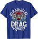 I would rather be Drag Racing T-Shirt - T-Shirt | Royal