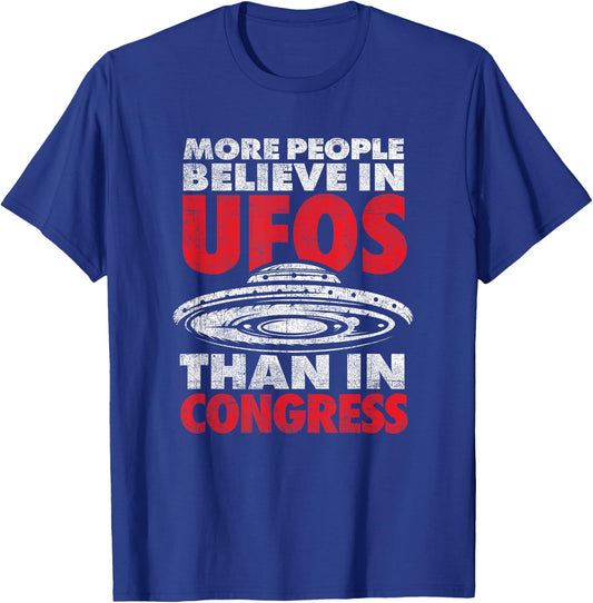 Funny More People Believe in UFOs Than in Congress T-Shirt - T-Shirt | Royal