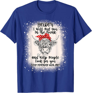 Heifer I Will Put You In The Trunk And Help People Bleached T-Shirt - T-Shirt | Royal