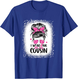 I Wear Pink For My Cousin Messy Bun Breast Cancer Awareness T-Shirt - T-Shirt | Royal