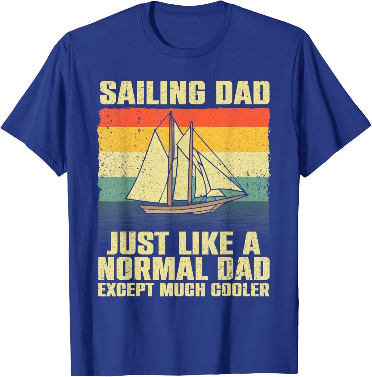 Funny Sailing Art For Dad Men Sailing Sailor Sail Sailboat T-Shirt - T-Shirt | Royal