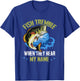 Fish Tremble When They Hear My Name Fishing Fisherman T-Shirt - T-Shirt | Royal