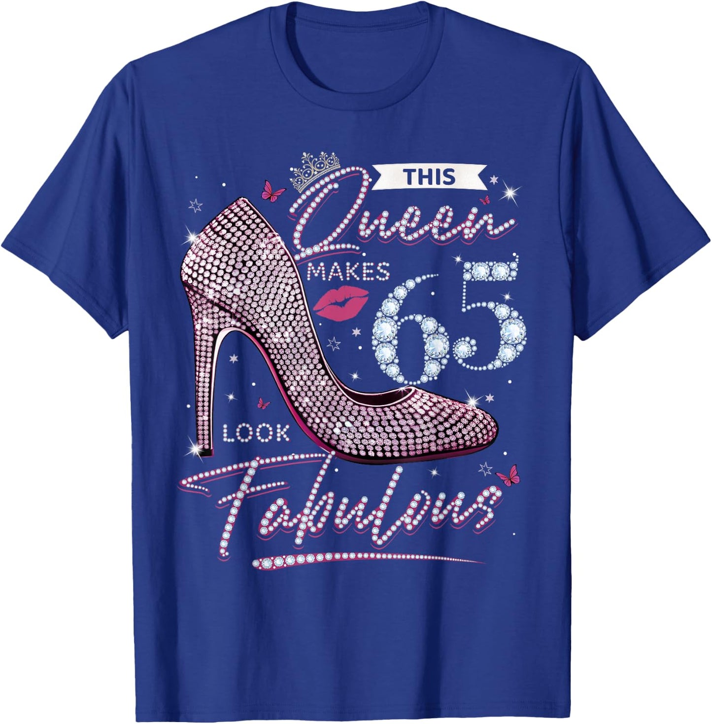 This Queen Makes 65 Looks Fabulous Shirt 65th Birthday Women T-Shirt - T-Shirt | Royal