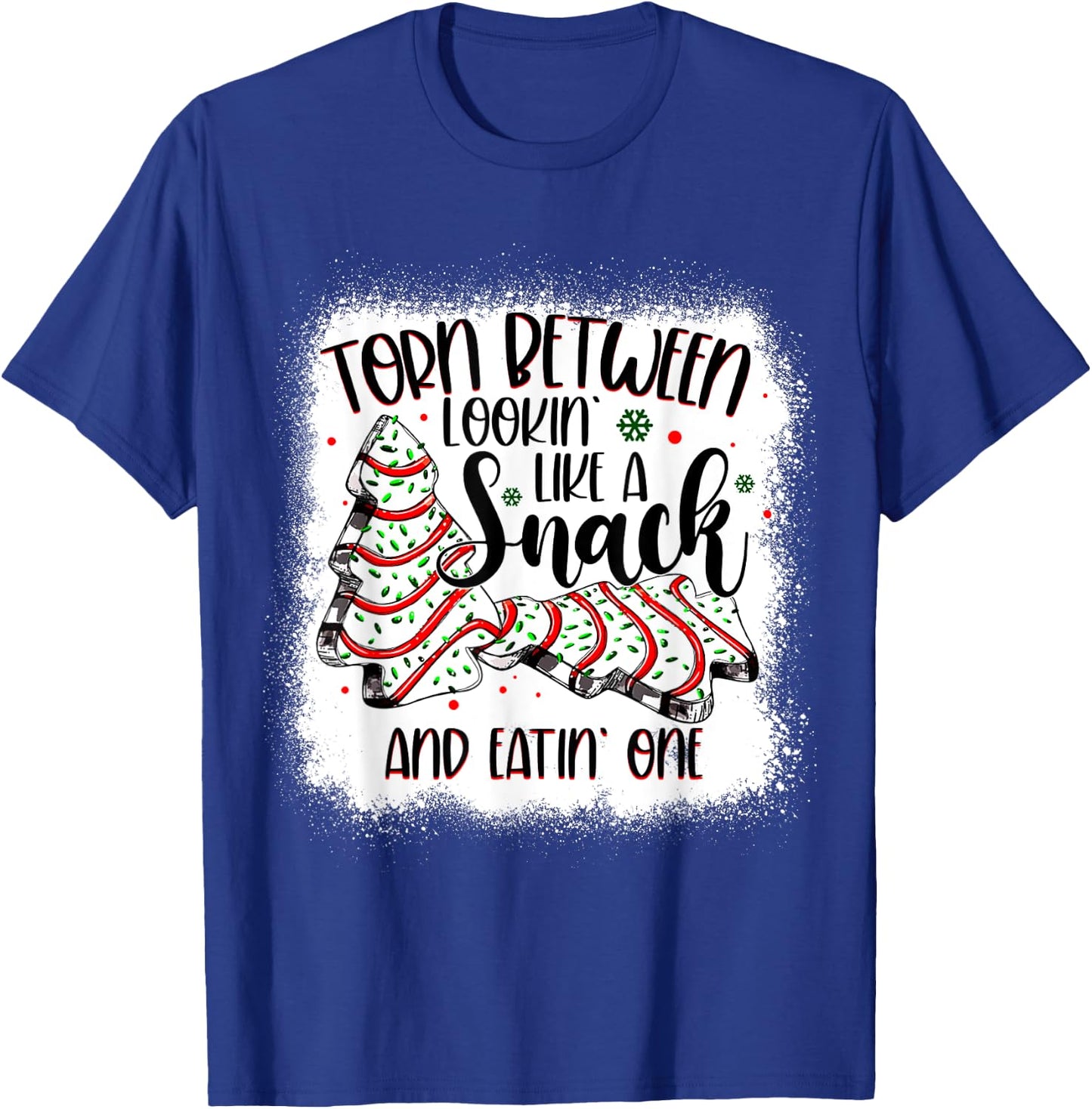 Christmas Tree Cake Torn Between Lookin Like a Snack Debbie T-Shirt - T-Shirt | Royal