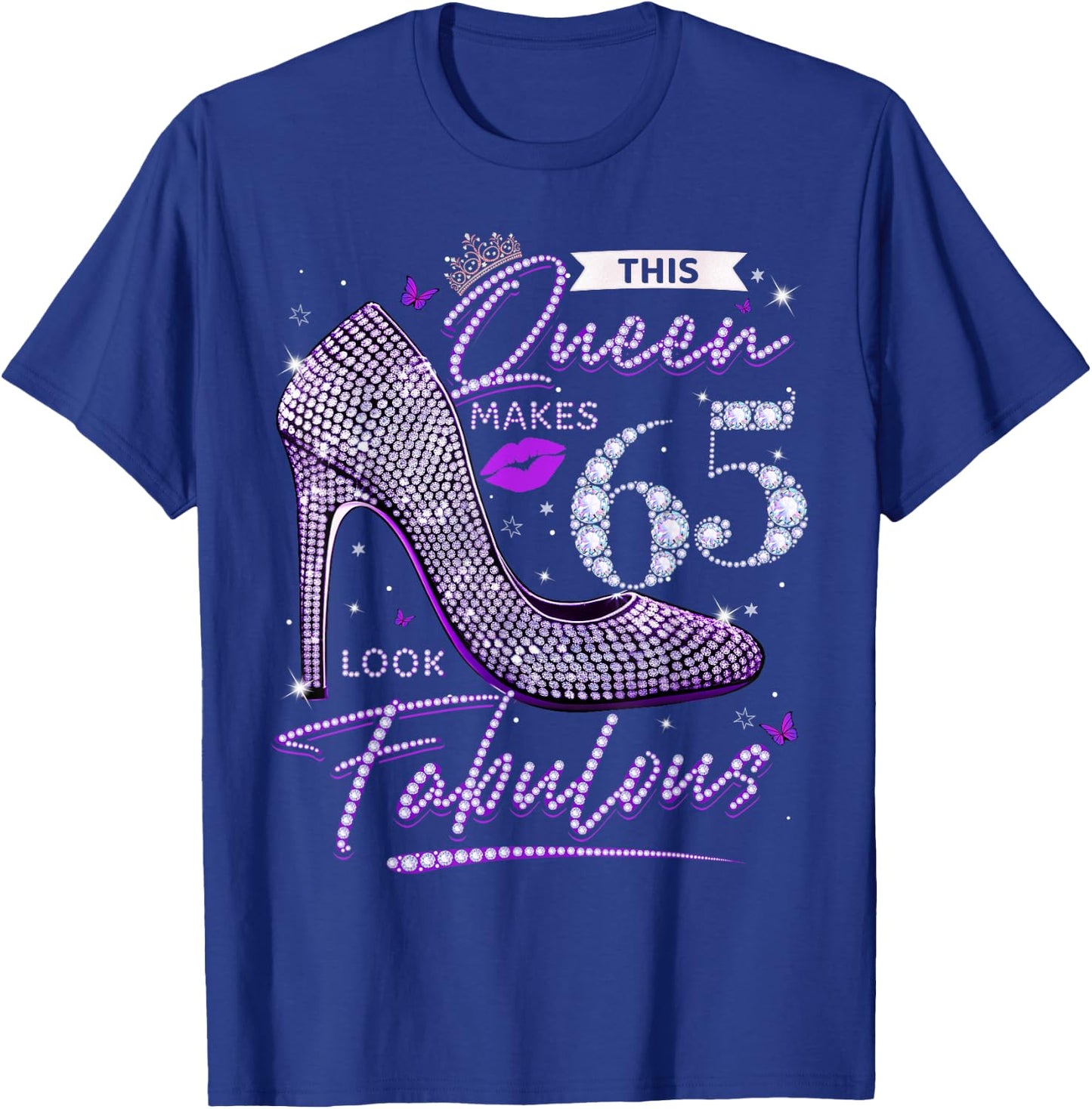 This Queen Makes 65 Looks Fabulous Shirt 65th Birthday Women T-Shirt - T-Shirt | Royal