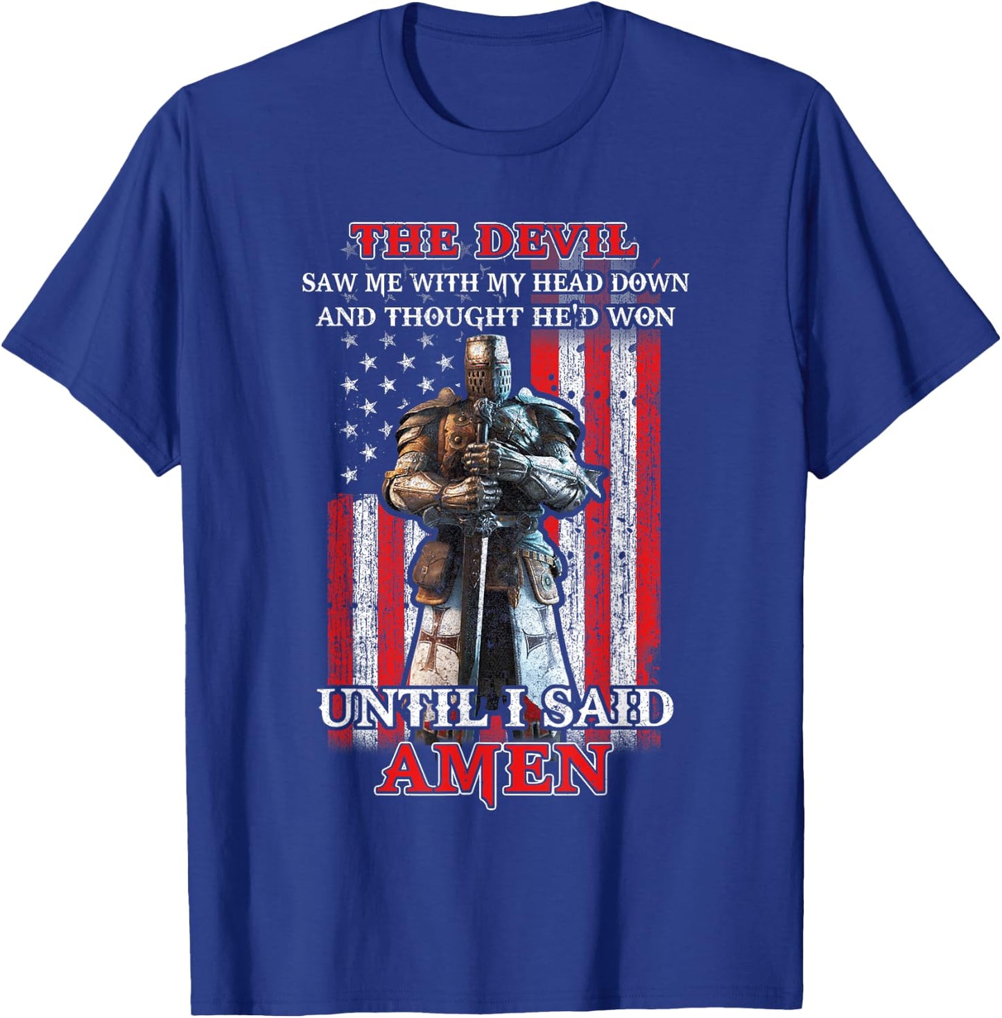 Knight American The Devil Saw Me With My Head Down Veteran T-Shirt - T-Shirt | Royal