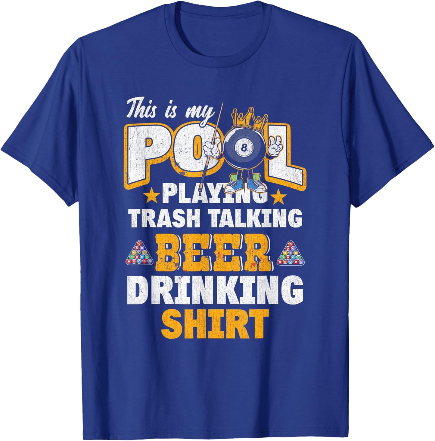 This Is My Pool Playing Trash Talking Beer Drinking Shirt T-Shirt - T-Shirt | Royal
