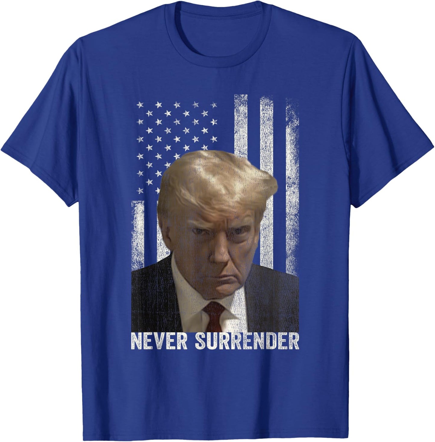 Donald Trump Mugshot Never Surrender T-Shirt - T-Shirt | Royal