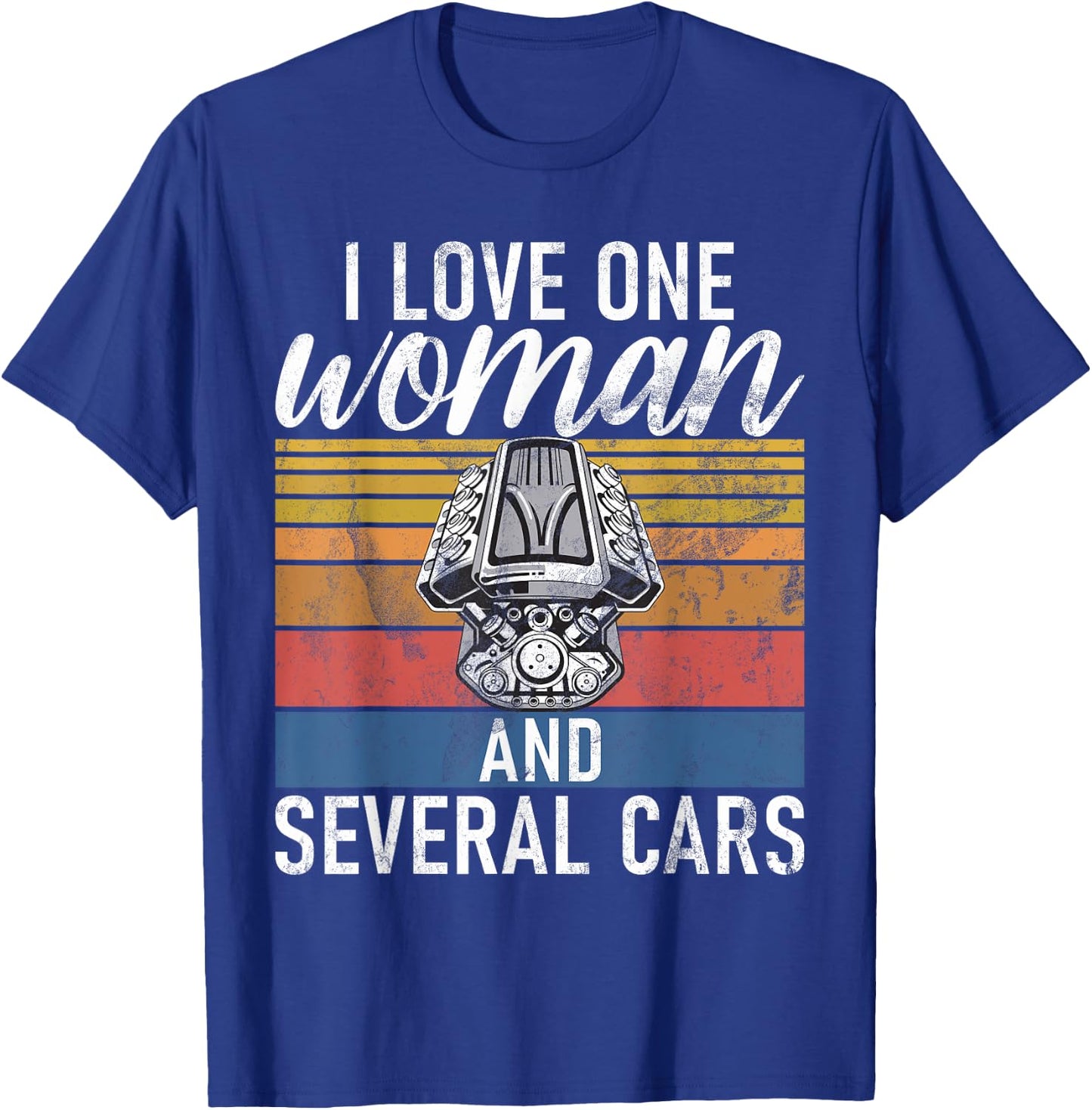 I love one Woman and several Cars Muscle Car T-Shirt - T-Shirt | Royal