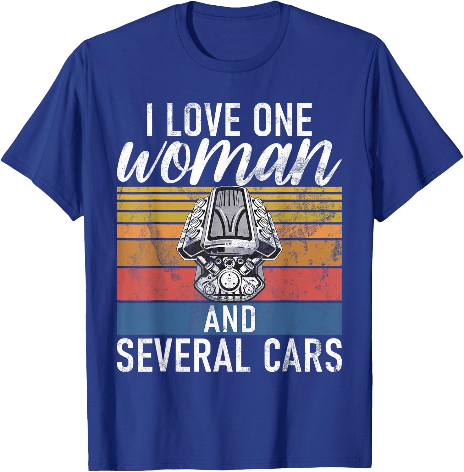 I love one Woman and several Cars Muscle Car T-Shirt - T-Shirt | Royal
