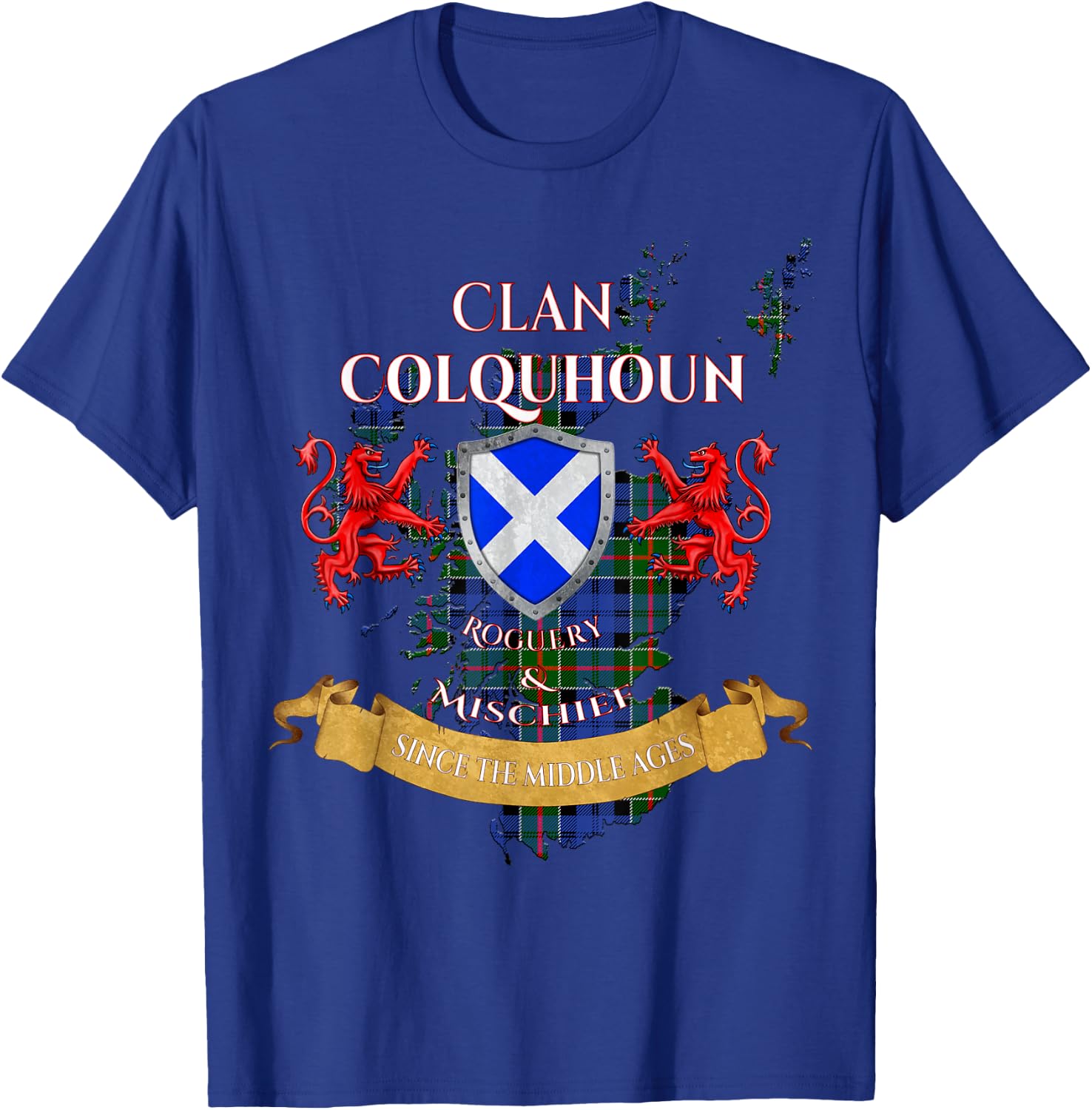 Colquhoun Scottish Family Clan Middle Ages Mischief T-Shirt - T-Shirt | Royal