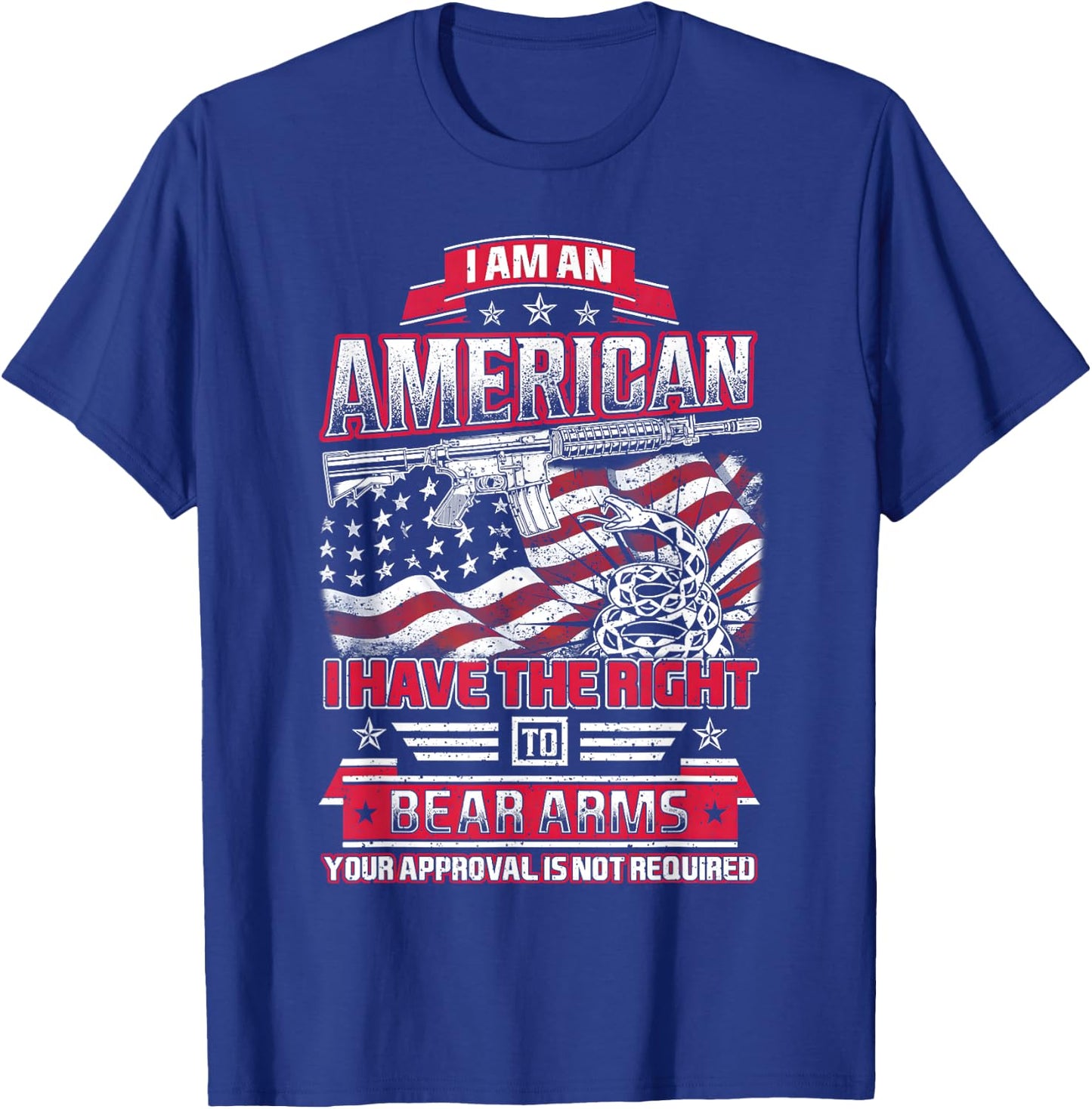 I Am An American I Have The Right To Bear Arms T-Shirt - T-Shirt | Royal