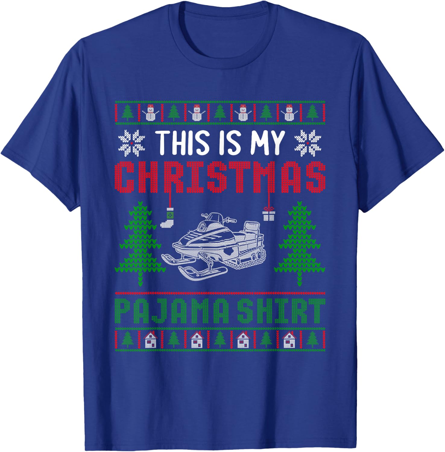 Ugly Xmas Sweater Snowmobile This is My Christmas Pajama T-Shirt - T-Shirt | Royal