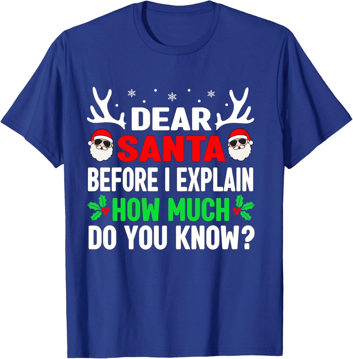 Funny Christmas Kids Adults Dear Santa I Can Explain T-Shirt - T-Shirt | Royal
