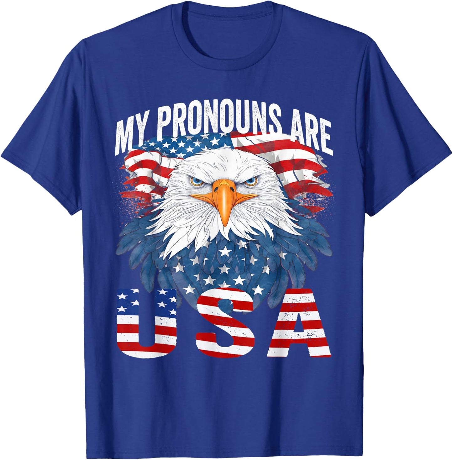 My Pronouns Are USA Patriotic Eagle Funny 4th of July T-Shirt - T-Shirt | Royal