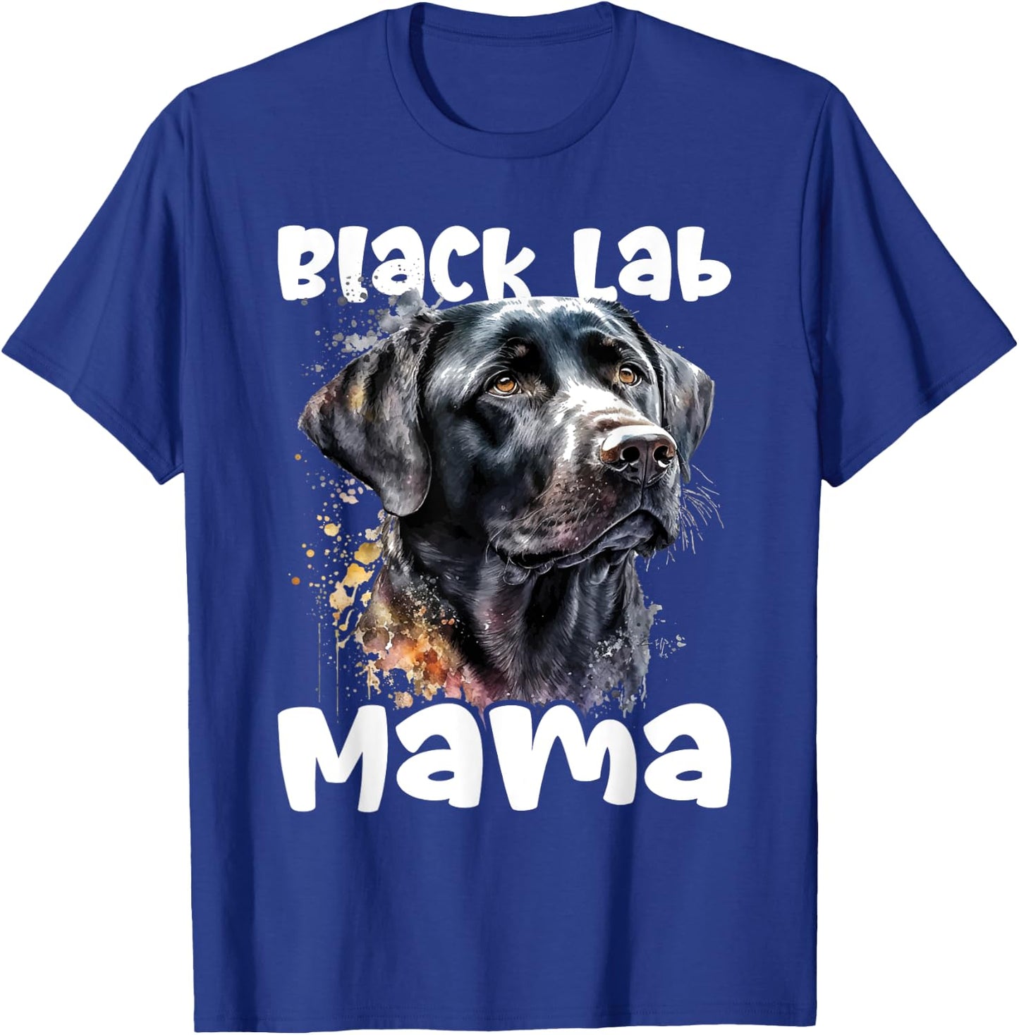 Black Lab Mama - Mother's Day Labrador Retriever Dog Owner Men Women Kids T-Shirt - T-Shirt | Royal