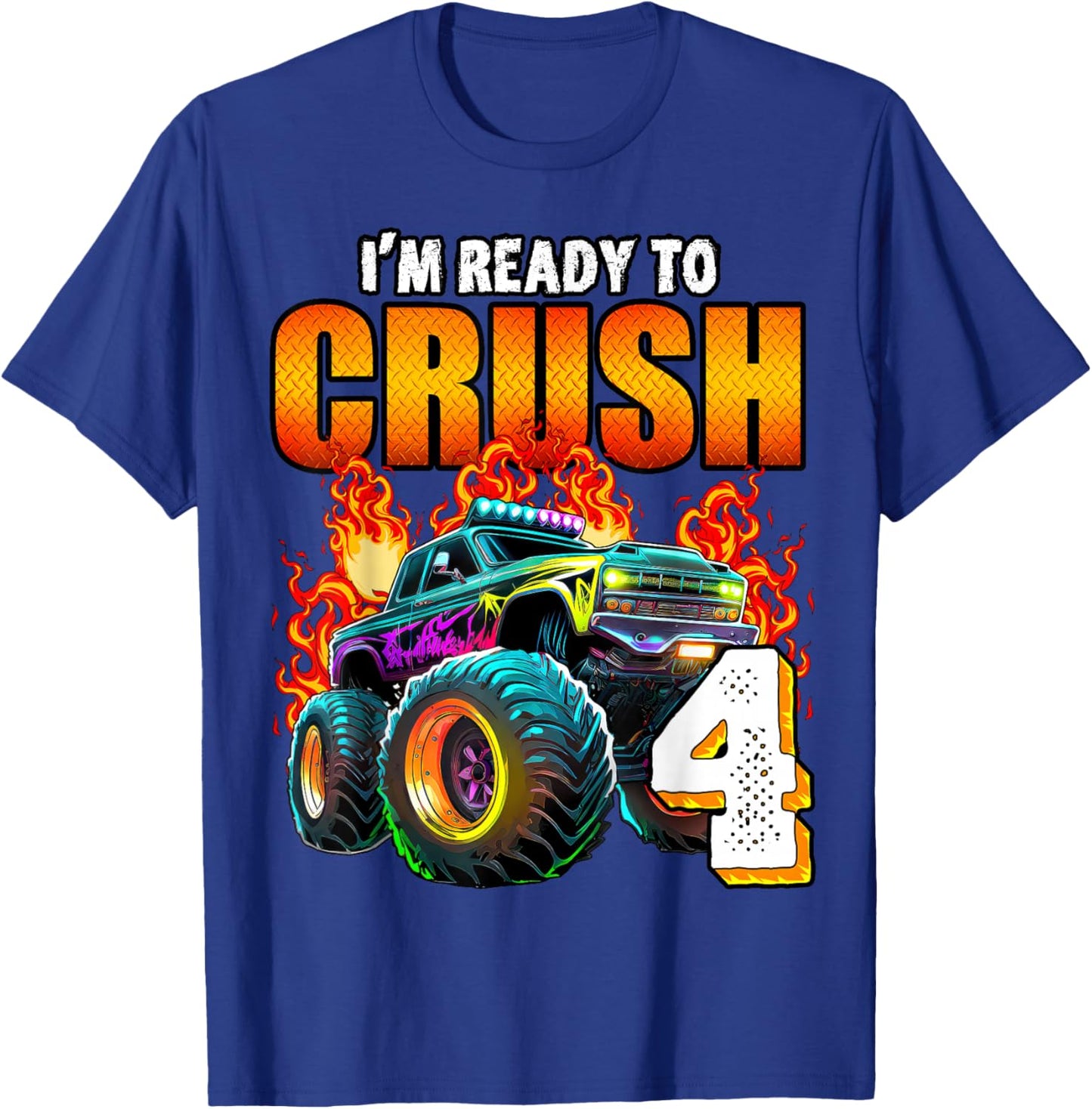 I'm Ready to Crush 4 Monster Truck 4th Birthday Boys Toddler T-Shirt - T-Shirt | Royal